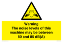 warning-the-noise-levels-of-this-machine-may-be-between-80-and-85-dba~